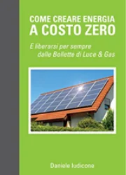 Libro Come creare Energia a Costo Zero